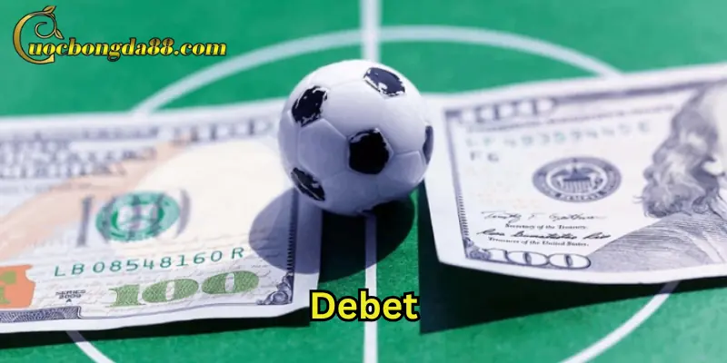 Debet và những ưu điểm vượt trội