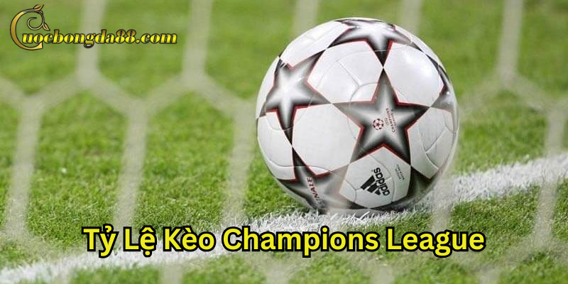 Lời khuyên từ cao thủ khi chơi trong Tỷ lệ kèo Champions League