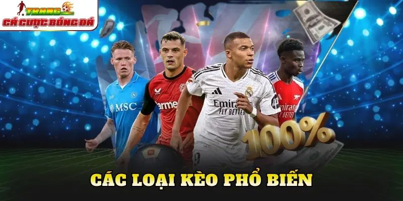 Các loại kèo phổ biến