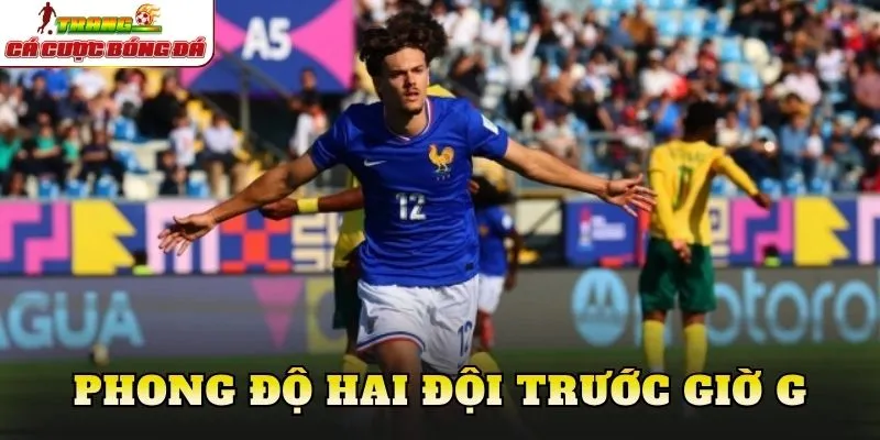 Phong độ hai đội trước giờ G