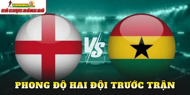 Phong độ hai đội trước trận