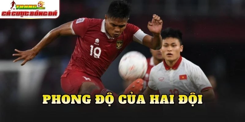 Phong độ của hai đội