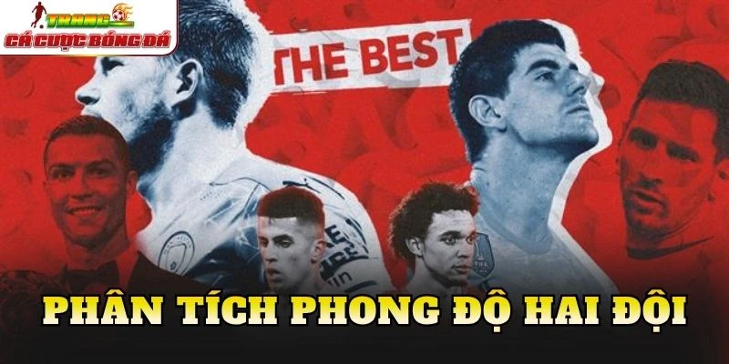 Phân tích phong độ hai đội