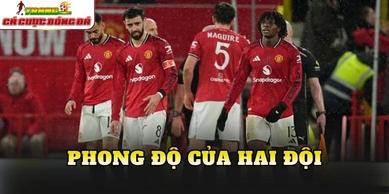 Phong độ của hai đội