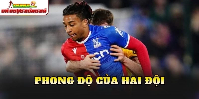 Phong độ của hai đội