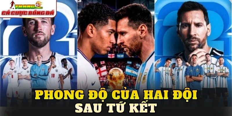 Phong độ của hai đội sau tứ kết
