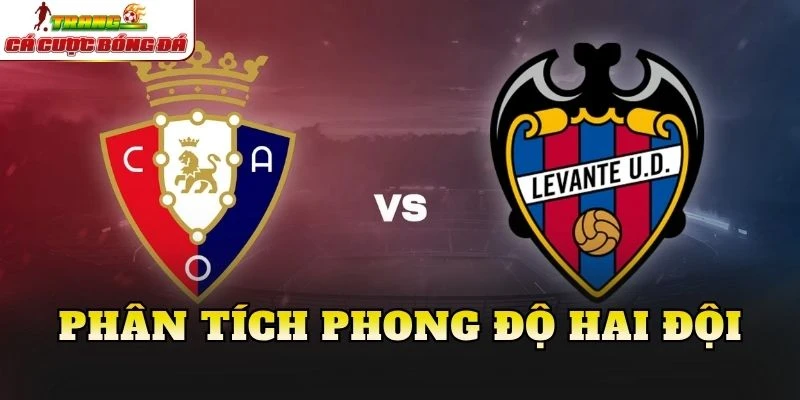 Phân tích phong độ hai đội