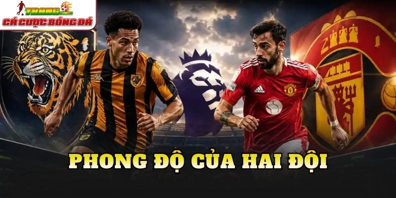 Phong độ của hai đội
