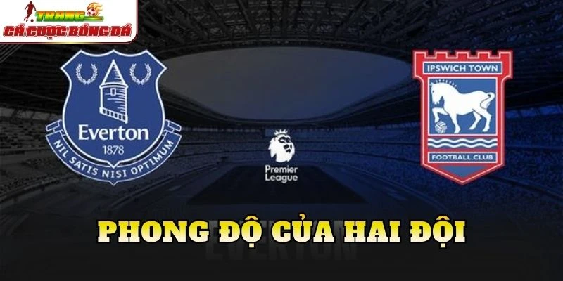 Phong độ của hai đội