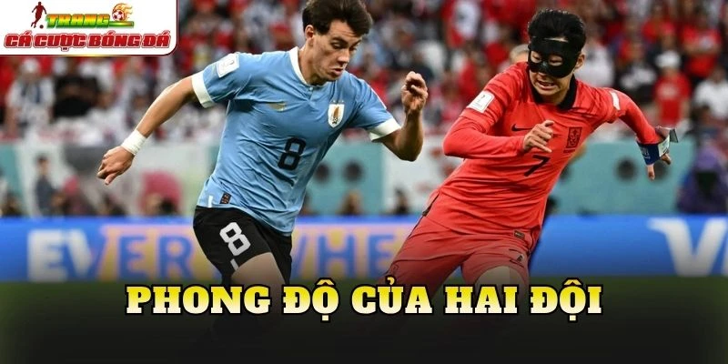 Phong độ của hai đội
