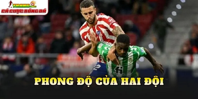 Phong độ của hai đội
