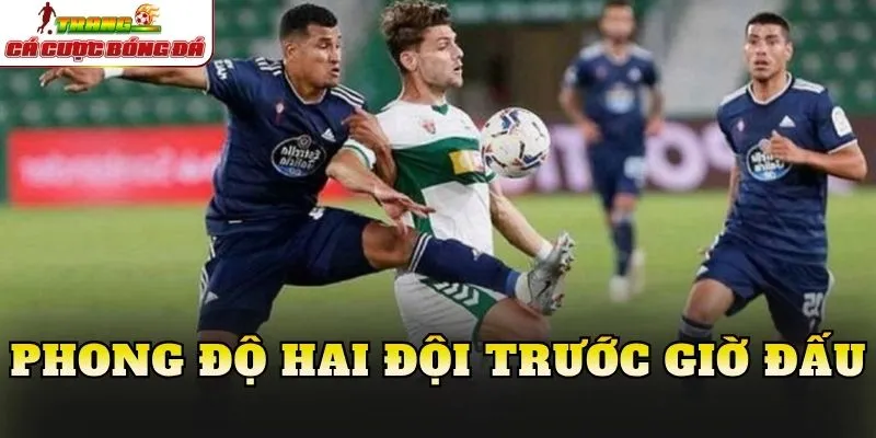 Phong độ hai đội trước giờ đấu