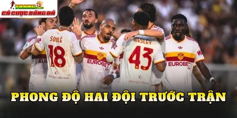Phong độ hai đội trước trận