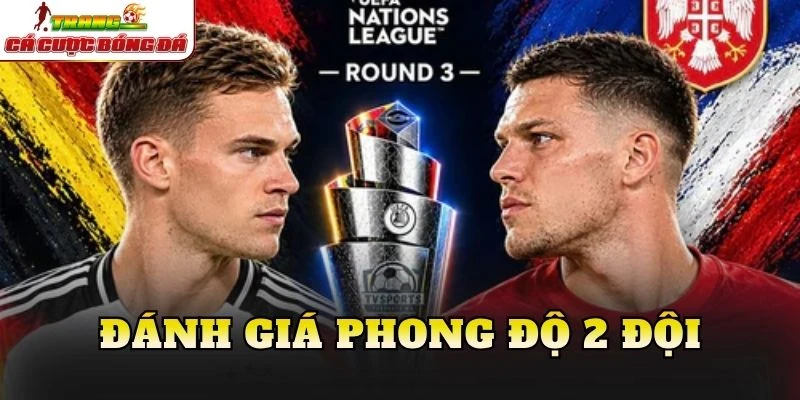 Đánh giá phong độ 2 đội