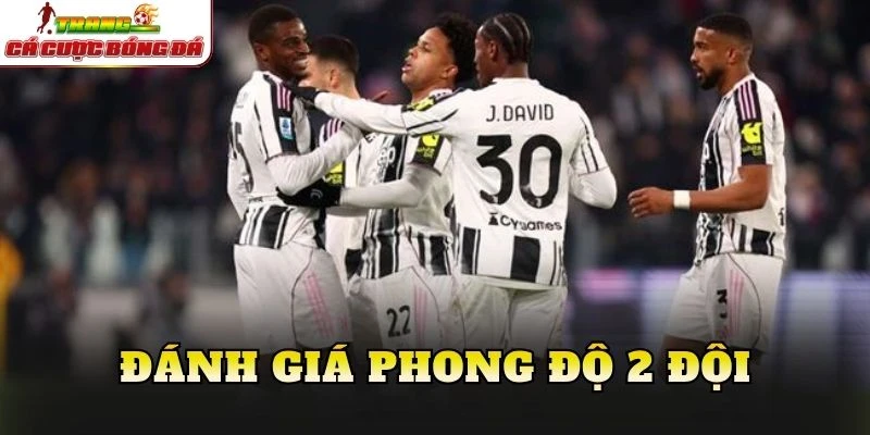 Đánh giá phong độ 2 đội