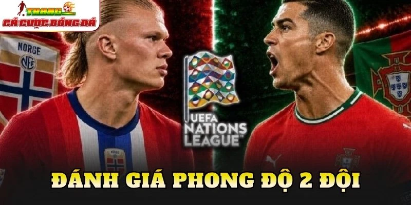 Đánh giá phong độ 2 đội