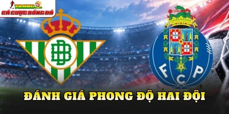 Đánh giá phong độ hai đội
