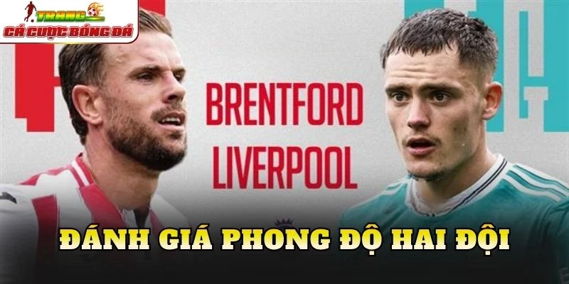 Đánh giá phong độ hai đội