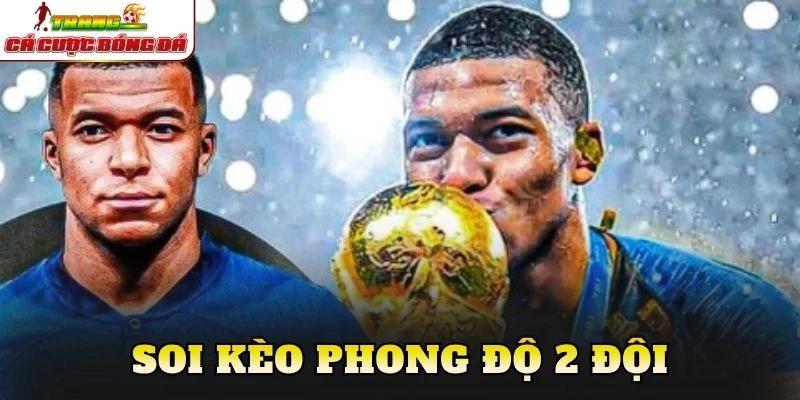 Soi kèo phong độ 2 đội